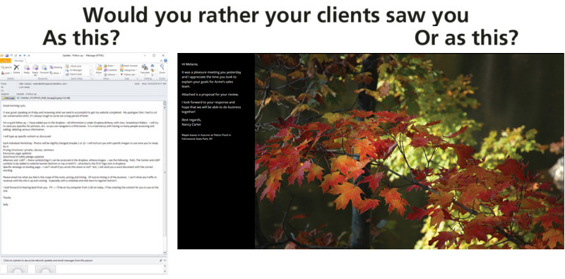 Would you rather your clients saw you as this? Or as this?